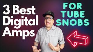 The 3 Best Digital Amps For Tube Snobs