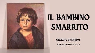 Audioracconto: IL BAMBINO SMARRITO - di Grazia Deledda