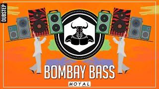 MoYaL - Bombay Bass | BassAsur