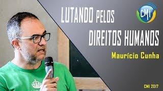 Mauricio Cunha - A RESPONSABILIDADE DA IGREJA NA LUTA PELOS DIREITOS HUMANOS | A JUSTIÇA DE DEUS