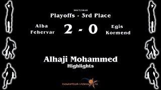 Alhaji Mohammed 2017/18 3rd Place Highlights