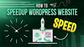 How To Speed Up WordPress Website | 100% WordPress Website Speed Optimization [ 8 Best Tricks]