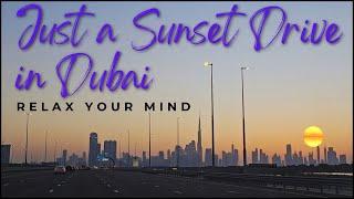 Just a Sunset Drive in Dubai  Relax your mind #tour #4k #sunset