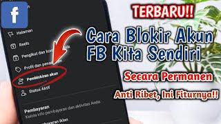 TERBARU!! Cara Blokir Facebook Kita Sendiri Secara Permanen