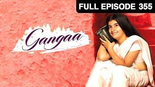 Sagar और Gangaa हुए Romantic | Gangaa Full Ep 355 | 5 Jul 16 | Aditi | Sagar @andtvchannel