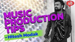 Hitesh Modak on his music production tips || tutoREals || SudeepAudio.com