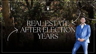 Election Years and Real Estate: How 2025 is Shaping Up