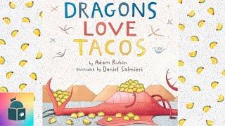 Dragons Love Tacos - Kids Book Read Aloud - By Adam Rubin