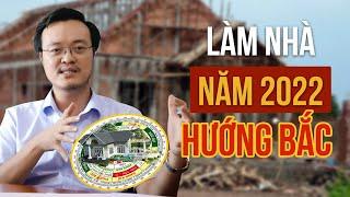 Làm Nhà Năm 2022 HƯỚNG BẮC-Vận Khí nhà Hướng Bắc năm 2022 và Lưu Ý Phong Thủy Động Thổ, Xây Nhà|pttn