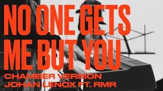 Johan Lenox - No One Gets Me (Chamber Version) feat. RMR (Official Music Video)