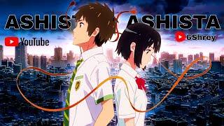 Musarrat Nazir - Ahista Ahista | 6Shrey | Various Anime | Your Name |