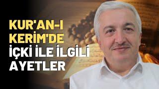 Kur'an-ı Kerim'de İçki İle İlgili Ayetler
