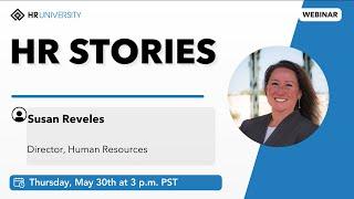 HR Stories: Susan Reveles, HR Leadership and Insights