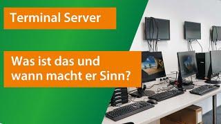 Terminal Server | Was ist das genau und wann macht diese Lösung Sinn?