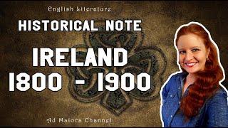 English Literature | Historical Note: Ireland 1800 - 1900