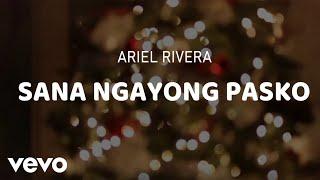 Ariel Rivera - Sana Ngayong Pasko [Lyric Video]