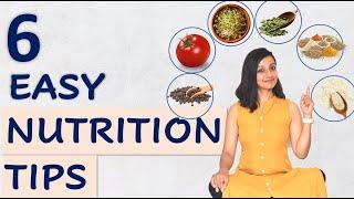 6 EASY NUTRITION TIPS to improve health