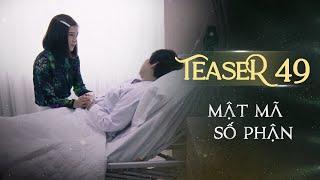 MẬT MÃ SỐ PHẬN TEASER TẬP 49 | Phim Tình Cảm Tâm Lý Xã Hội Hay Nhất 2024