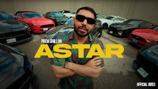 ASTARR (OFFICIAL VIDEO) PREM DHILLON | CHEETAH | 4 Da Gang | LATEST PUNJABI SONGS 2024