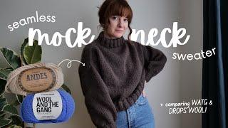 *Pattern Release* Chatting about the Seamless Mock Neck Sweater + Comparing WATG vs DROPS yarn!