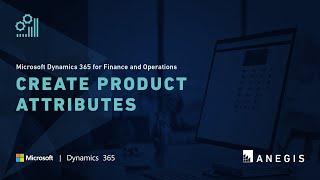 Microsoft Dynamics 365 for Finance and Operations: Create Product Attributes