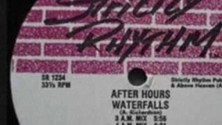 After Hours - Waterfalls (4am Mix) - Strictly Rhythm - 1991