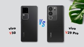 Vivo V30  vs  Vivo vivo V29 PRO Full Comparison