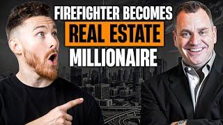 How This Firefighter Went from $0 to $150M in Real Estate Investing