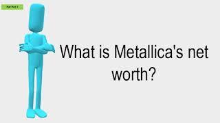 What Is Metallica's Net Worth?