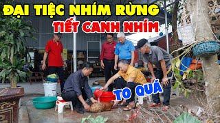 ĐẠI TIỆC NHÍM RỪNG ĐỦ MÓN   TIẾT CANH NHÍM • Mừng Ngày Lễ Cùng Các Chị Em