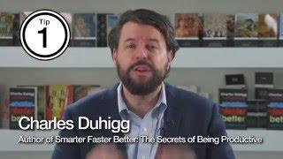 Charles Duhigg’s: Smarter Faster Better - The Secrets of Being Productive