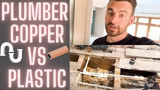 PLUMBER COPPER VS PLASTIC DEBATE