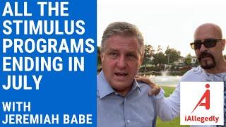 All the Stimulus Programs Ending in July with Jeremiah Babe