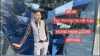 YÊU THƯƠNG CỦA EM LÀ GÌ  #cover Hoàng Cường Official MV 4K #châuviệtcường #xuhuongtiktok