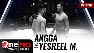 [HD] Angga vs Yesreel Mocodaser - One Pride Pro Never Quit #20