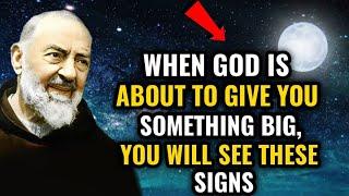 5 Signs God Is About to Bless You with Something Big (You May Surprise) | Padre Pio