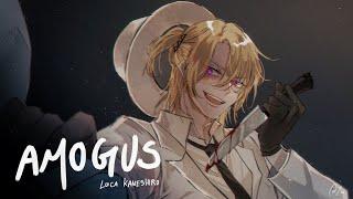 【AMOGUS】NUMBER 1 MOST SUSSY IMPOSTER【NIJISANJI EN | Luca Kaneshiro】