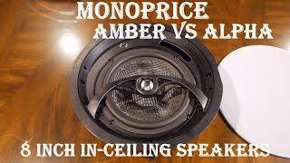 Monoprice Amber vs Alpha 8 Inch In-Ceiling Speaker Review | Dolby Atmos