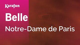 Belle - Notre-Dame de Paris | Karaoke Version | KaraFun