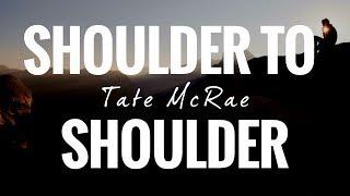 Shoulder To Shoulder (FULL AUDIO & LYRICS) || Tate McRae Lyrics