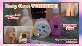 BODY CARE TERBAIK UNTUK MENCERAHKAN || SCARLETT WHITENING