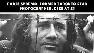 Boris Spremo, former Toronto Star photographer, dies at 81