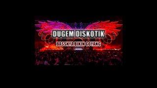 Dugem Full Bass | Diskotik | Terbaru 2020 | Bassnya Bikin Bergetar