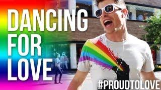 DANCING FOR LOVE #ProudToLove