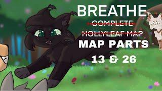 Breathe: Hollyleaf MAP part 13 & 26 (+ collab parts)