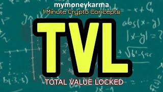 What is TVL? | TVL : Total Value Locked Defined & Explained | 1 Minute Crypto Concepts