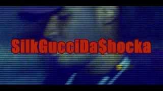 "SILKGUCCIDASHOCKA" - HOTBOYSILKK (ProdBy. MRican)