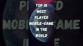 Top 10 Most Played Mobile Game In The World | Best Mobile Games | #top10 #games #gameshorts