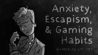 Anxiety, Escapism, and Gaming Habits