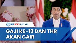 Jokowi Umumkan Gaji ke 13 dan THR PNS 2022 akan Cair Segera, Ada Bonus Tunjangan Kerja 50 Persen